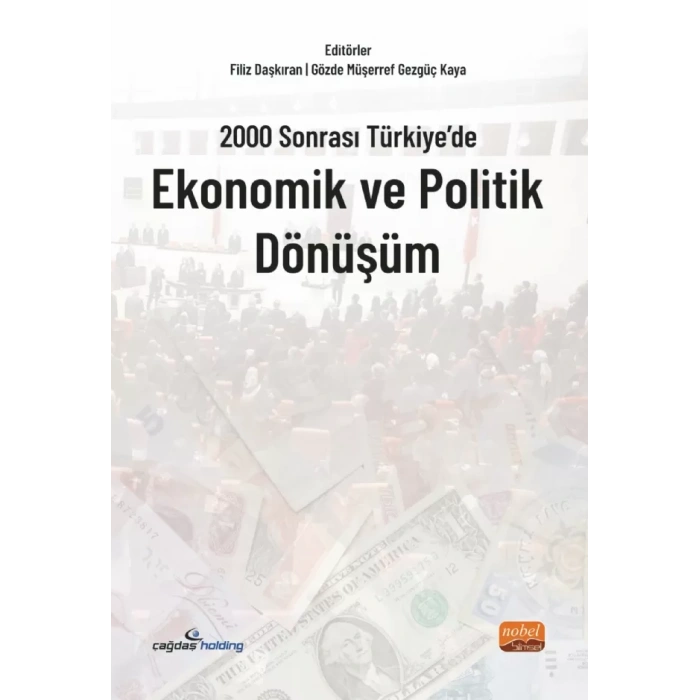 2000 Sonrası Türkiye’de Ekonomik ve Politik Dönüşüm