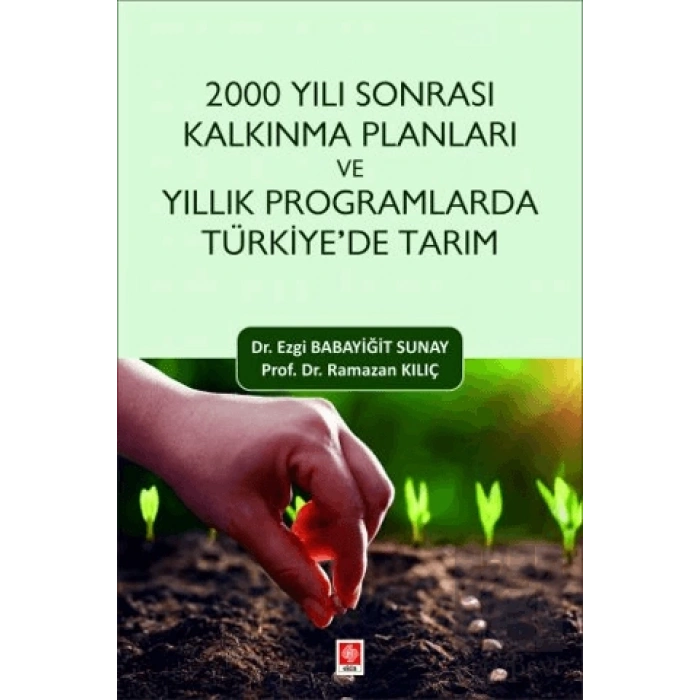 2000 Yılı Sonrası Kalkınma Planları ve Yıllık Programlarda Türkiyede Tarım