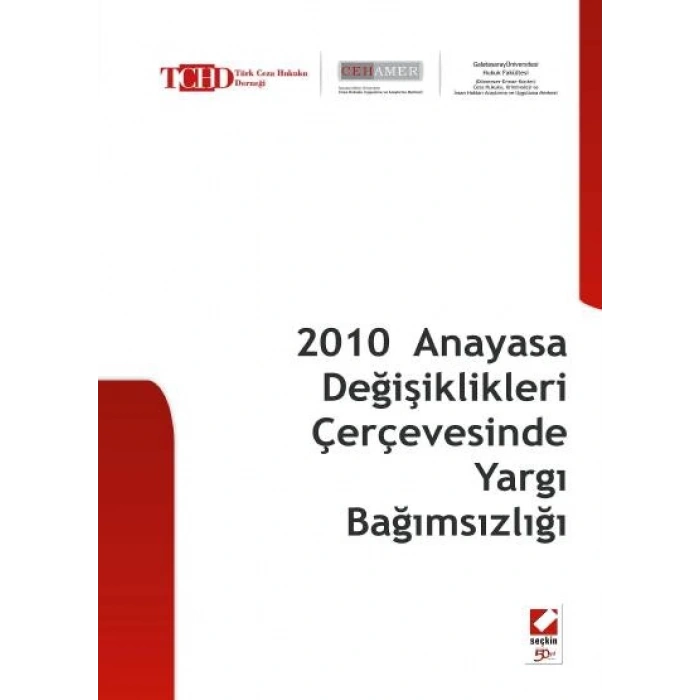 2010 Anayasa Değişiklikleri Çerçevesinde Yargı Bağımsızlığı