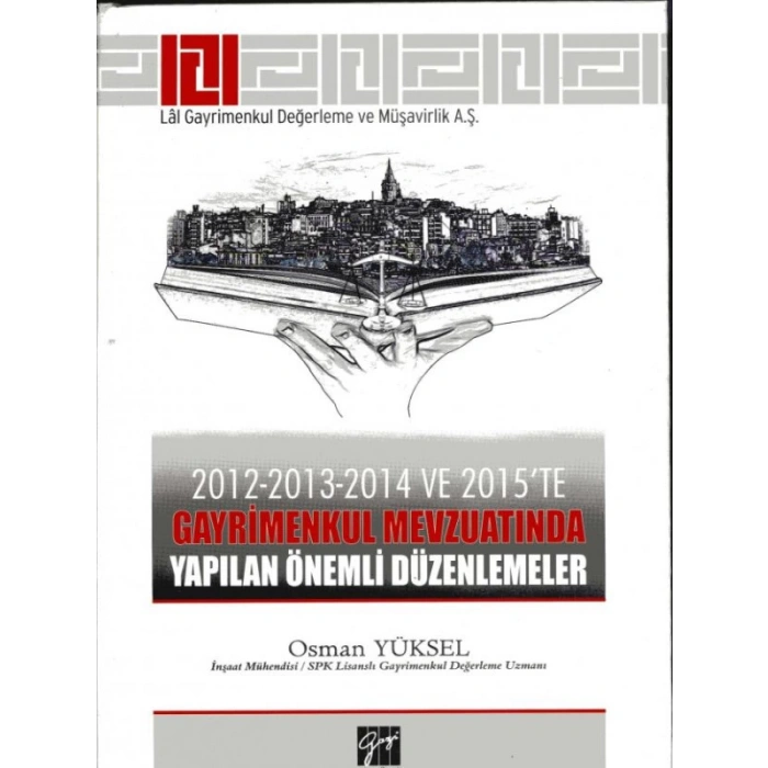 2012-2013-2014 ve 2015’te Gayrimenkul Mevzuatında Yapılan Önemli Düzenlemeler - Osman Yüksel