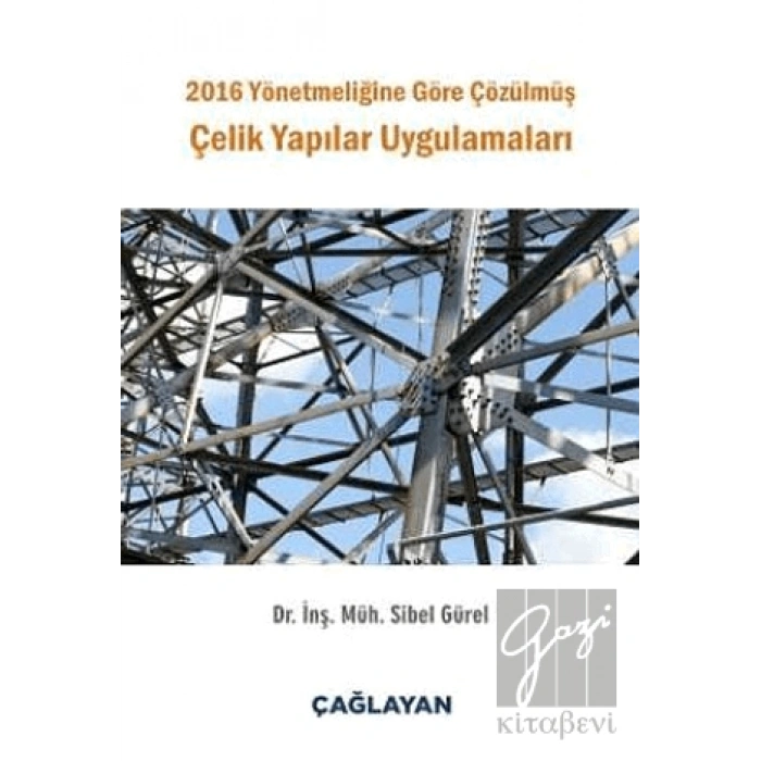2016 Yönetmeliğine Göre Çözülmüş Çelik Yapılar Uygulamaları