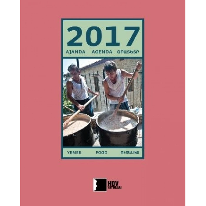 2017 Ajanda: Yemek Hrant Dink Vakfı Yayınları