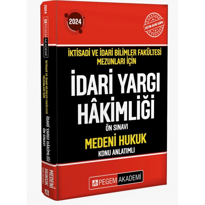 2024 İktisadi ve İdari Bilimler Fakültesi Mezunları İçin İdari Yargı Hakimliği Ön Sınavı Medeni Huku