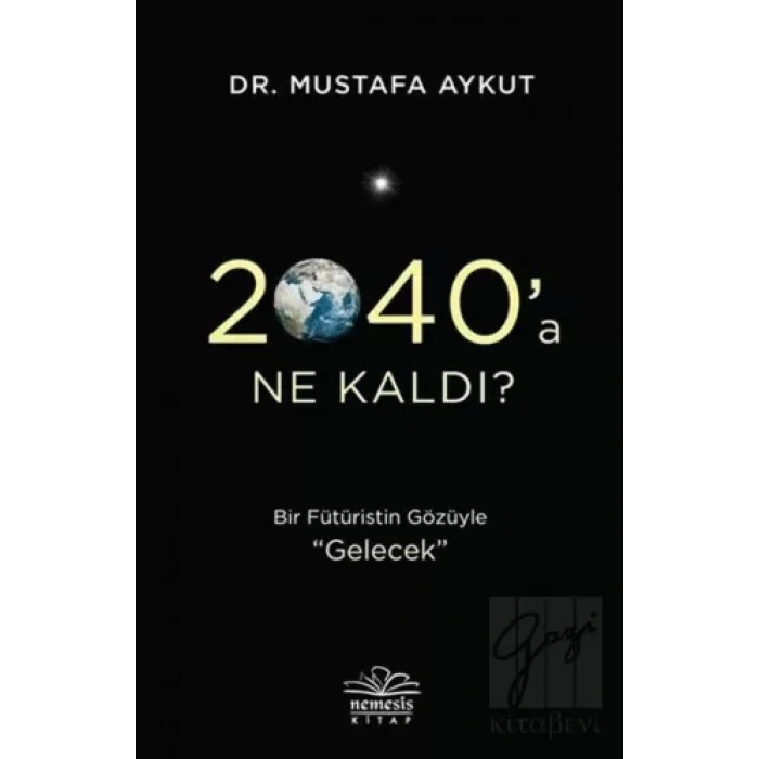 2040’a Ne Kaldı?