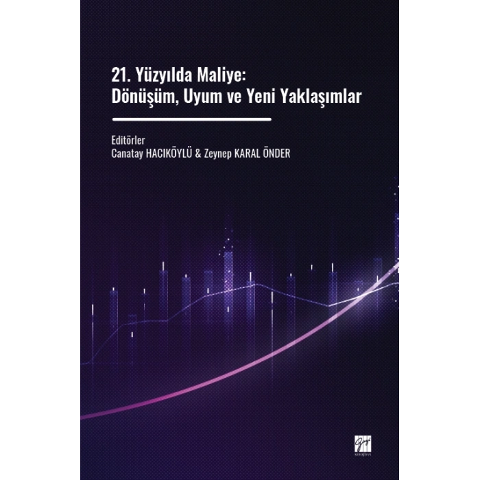 21. Yüzyılda Maliye: Dönüşüm, Uyum Ve Yeni Yaklaşımlar