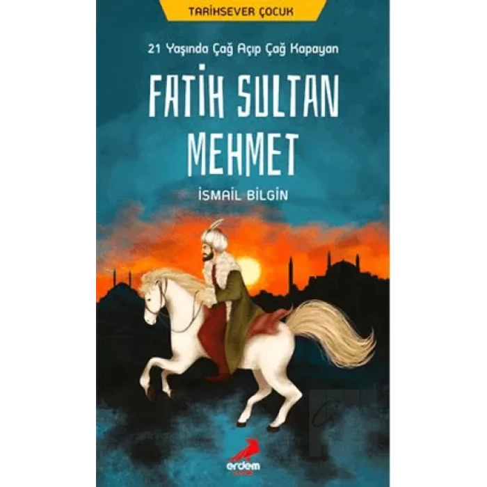 21 Yaşında Çağ Açıp Çağ Kapayan Fatih Sultan Mehmet
