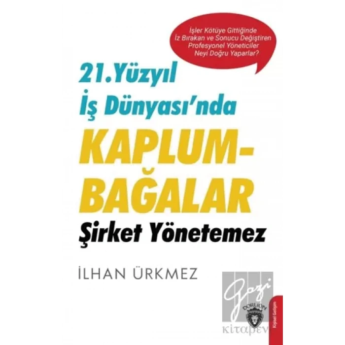 21. Yüzyıl İş Dünyası’nda Kaplumbağalar Şirket Yönetemez