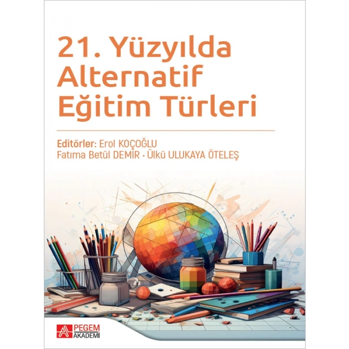 21. Yüzyılda Alternatif Eğitim Türleri