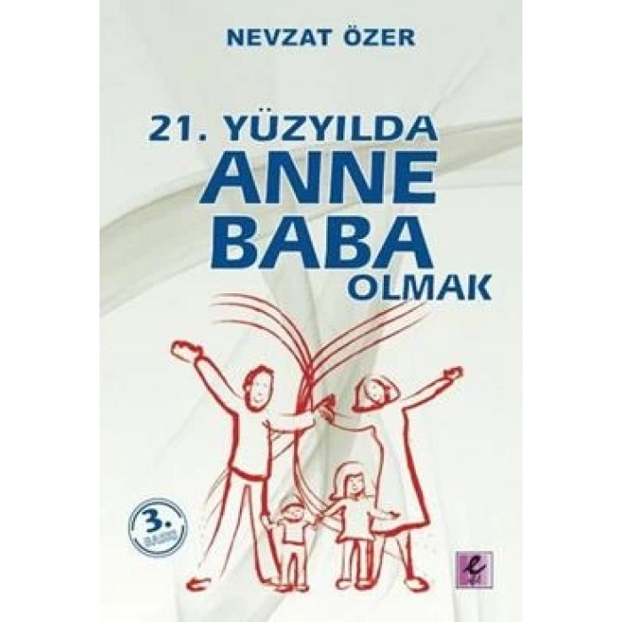 21. Yüzyılda Anne Baba Olmak