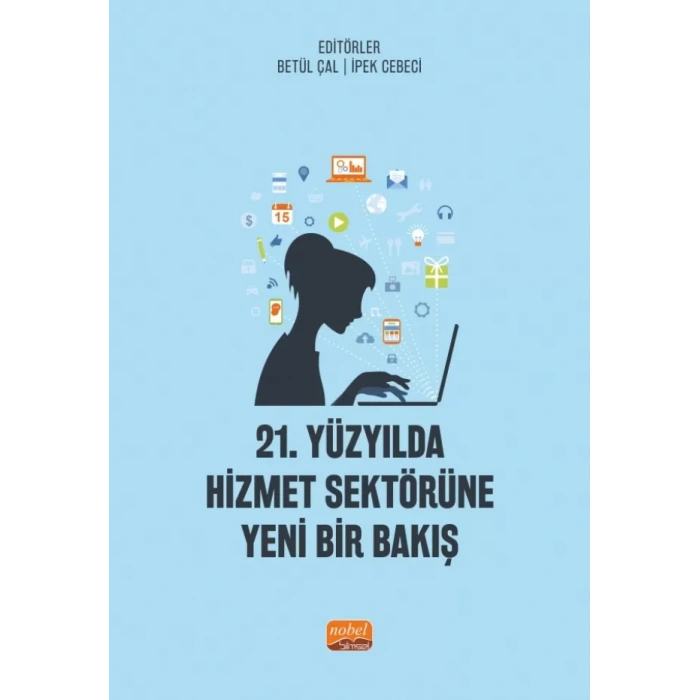 21. Yüzyılda Hizmet Sektörüne Yeni Bir Bakış