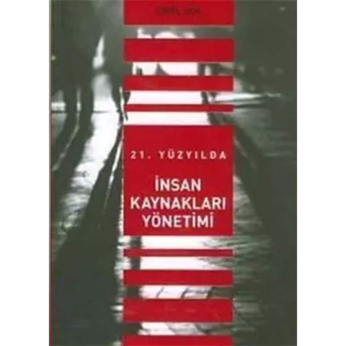 21. Yüzyılda İnsan Kaynakları Yönetimi