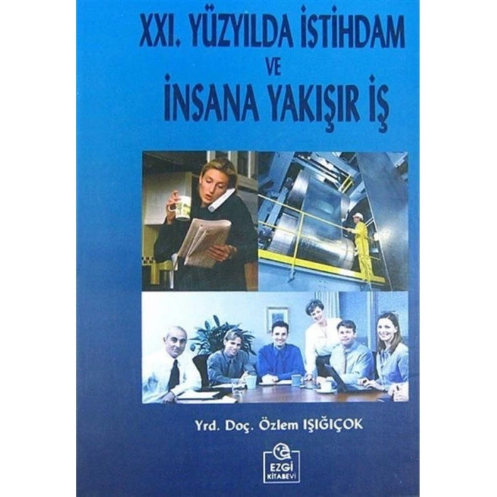 21. Yüzyılda İstihdam ve İnsana Yakışır İş
