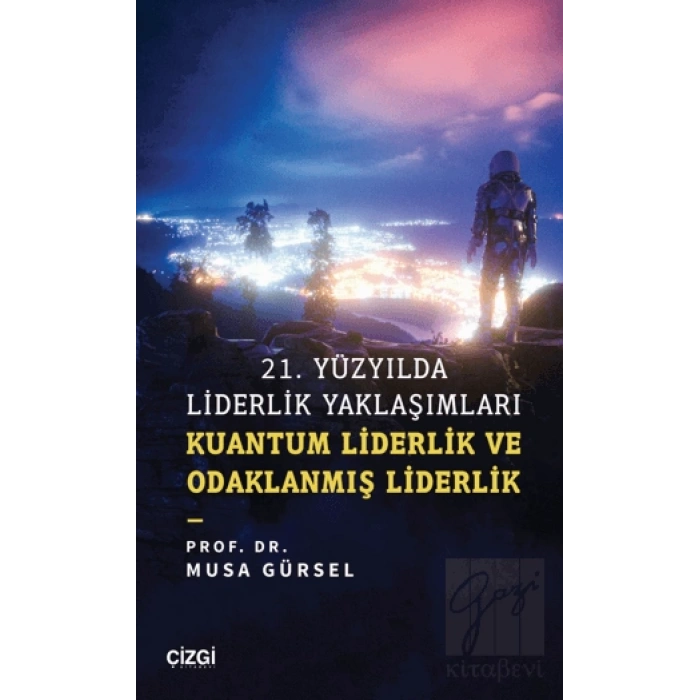 21. Yüzyılda Liderlik Yaklaşımları