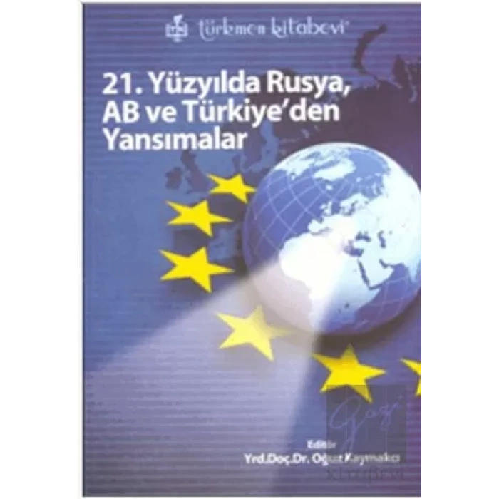 21. Yüzyılda Rusya, AB ve Türkiye’den Yansımalar