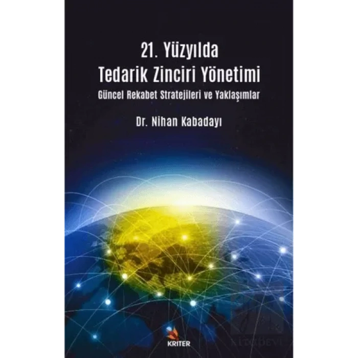 21. Yüzyılda Tedarik Zinciri Yönetimi