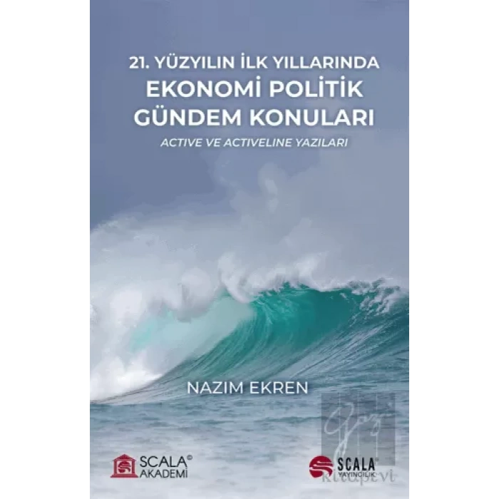 21. Yüzyılın İlk Yıllarında Ekonomi Politik Gündem Konuları