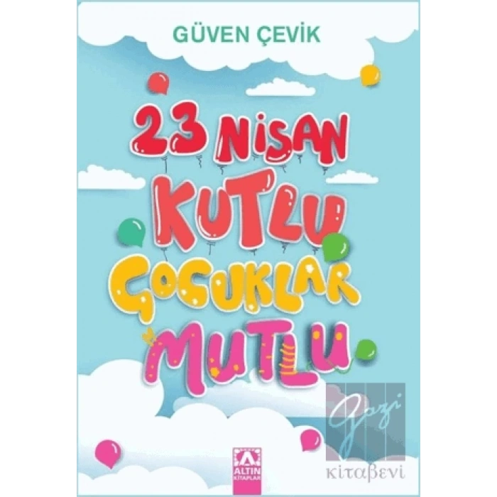 23 Nisan Kutlu Çocuklar Mutlu