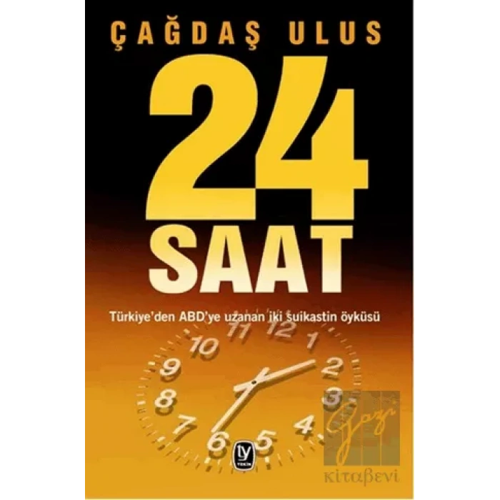 24 Saat Türkiyeden ABDye Uzanan İki Suikastin Öyküsü