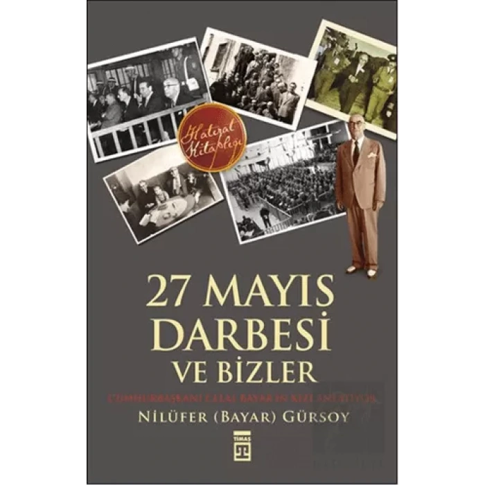27 Mayıs Darbesi ve Bizler