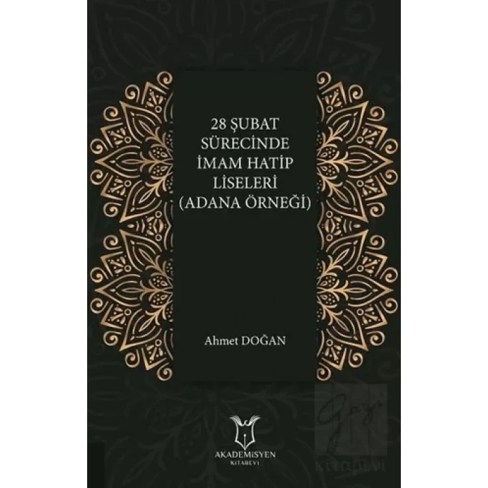 28 Şubat Sürecinde İmam Hatip Liseleri (Adana Örneği)