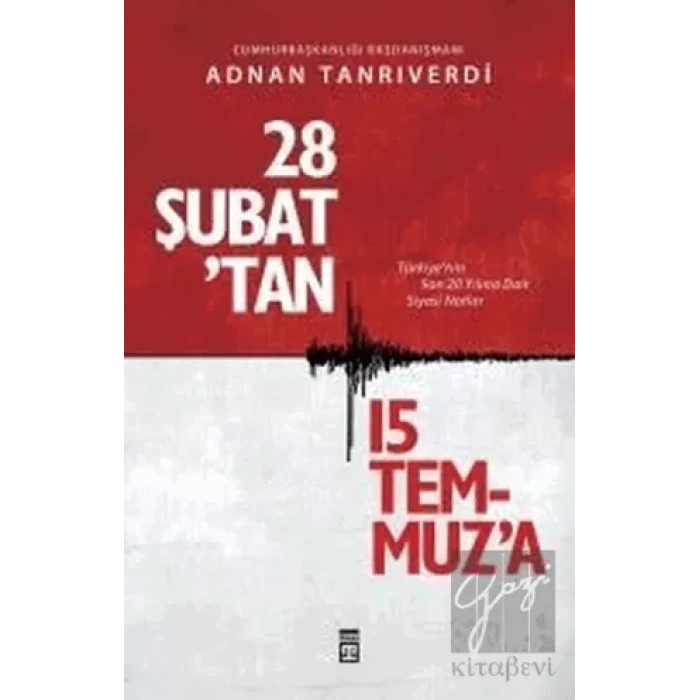 28 Şubattan 15 Temmuza