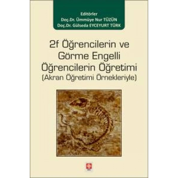 2f Öğrencilerin ve Görme Engelli Öğrencilerin Öğretimi ( Akran Öğretimi Örnekleriyle ) Ümmüye Nur Tüzün
