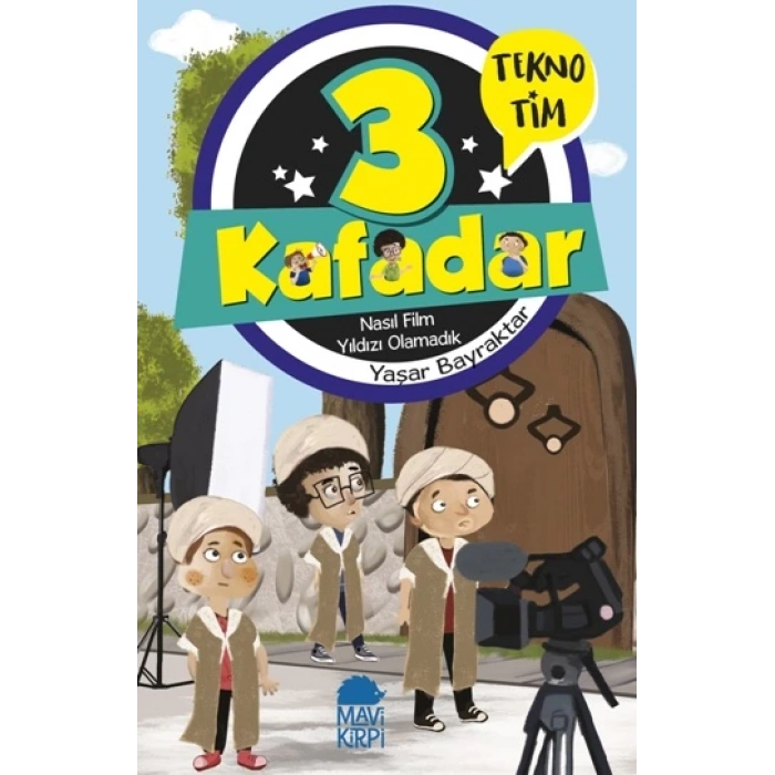 3 Kafadar - Nasıl Film Yıldızı Olamadık