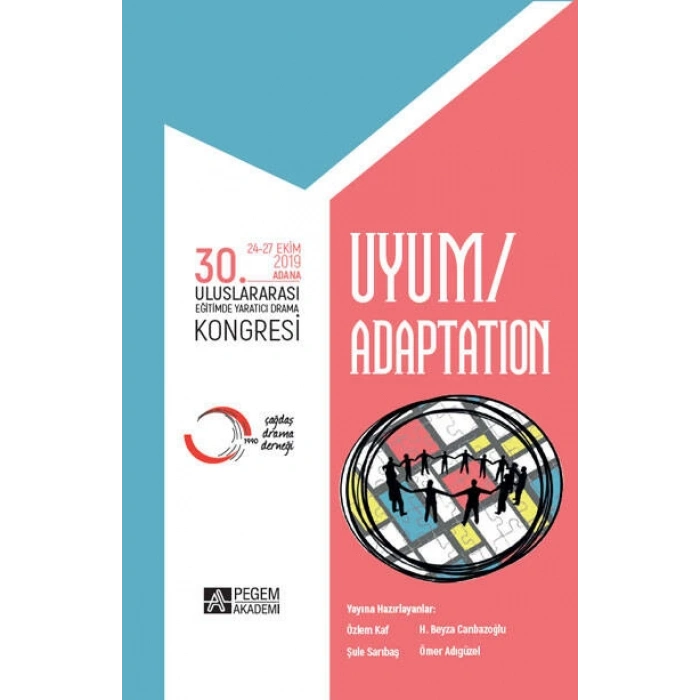 30. ULUSLARARASI EĞİTİMDE YARATICI DRAMA KONGRESİ UYUM