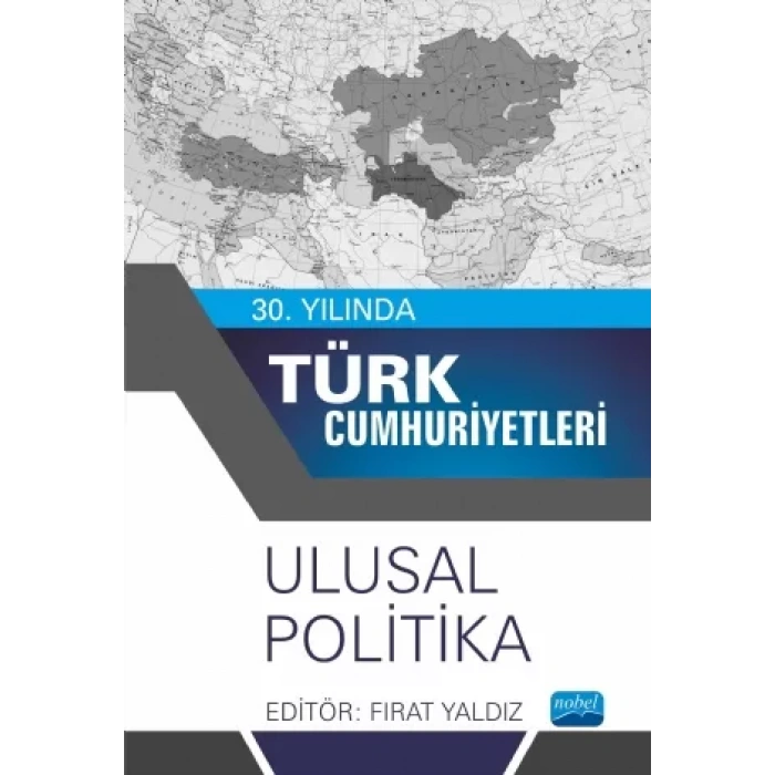 30. Yılında Türk Cumhuriyetleri - Ulusal Politika