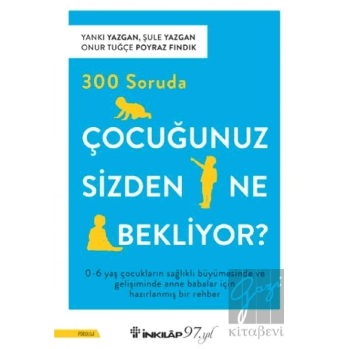 300 Soruda Çocuğunuz Sizden Ne Bekliyor?
