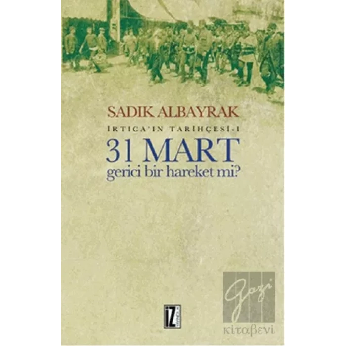 31 Mart Gerici Bir Hareket mi