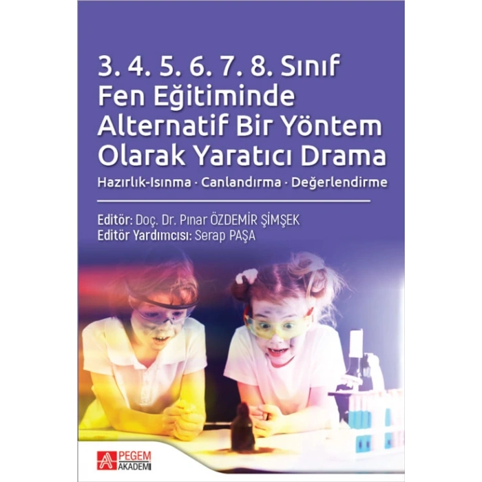 3.4.5.6.7.8 Sınıf Fen Eğitiminde Alternatif Bir Yöntem Olarak Yaratıcı Drama