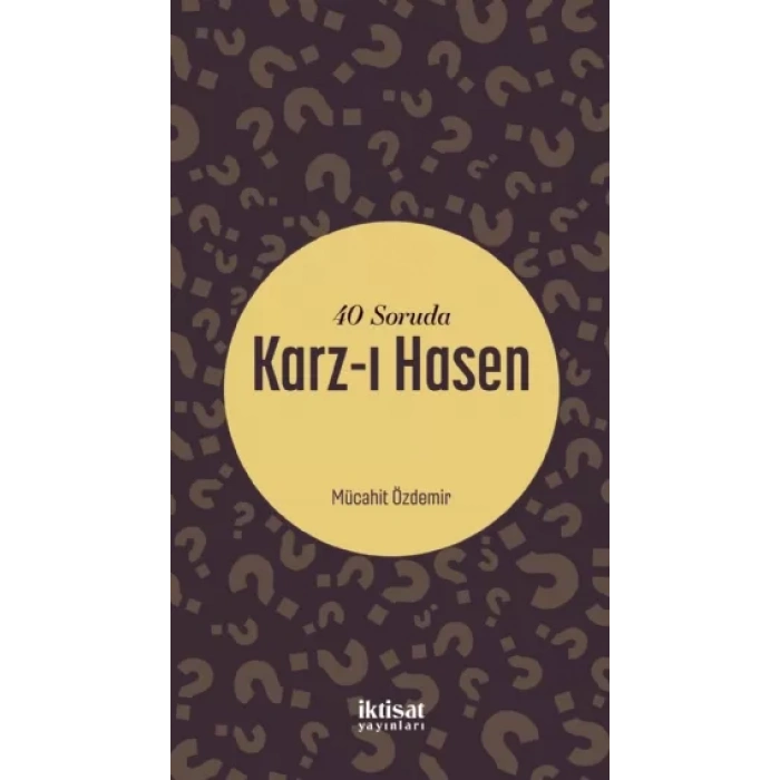 40 Soruda Karz-ı Hasen
