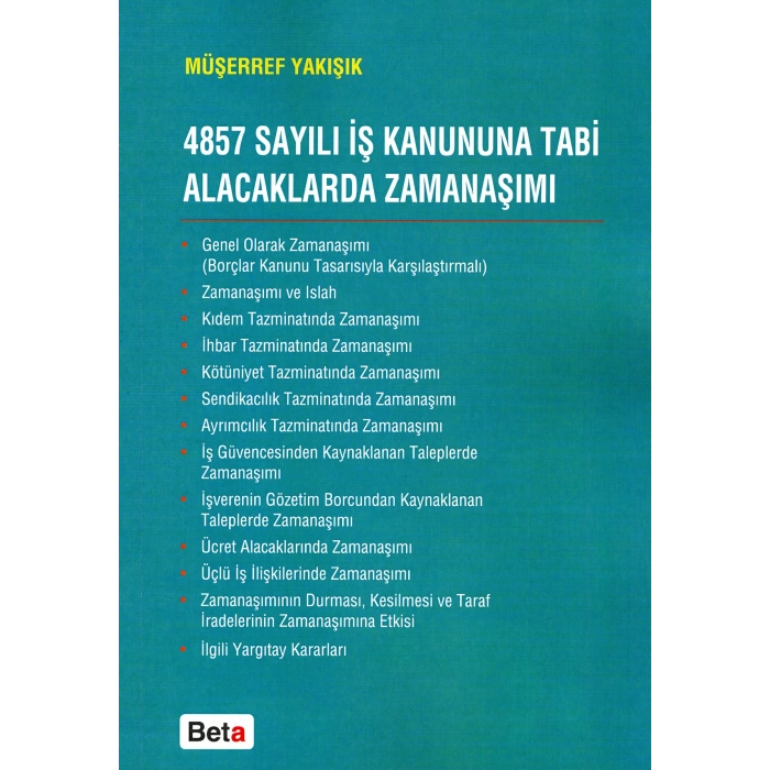 4857 Sayılı İş Kanuna Tabi Alacaklarda Zamanaşımı