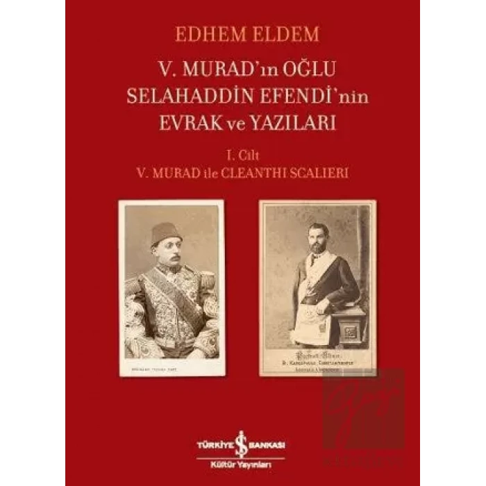 5. Murad’ın Oğlu Selahaddin Efendi’nin Evrak ve Yazıları