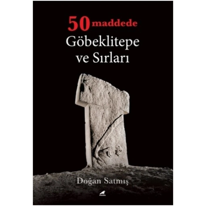 50 Maddede Göbeklitepe ve Sırları