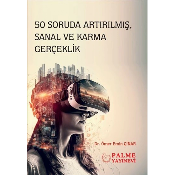 50 SORUDA ARTIRILMIŞ, SANAL VE KARMA GERÇEKLİK