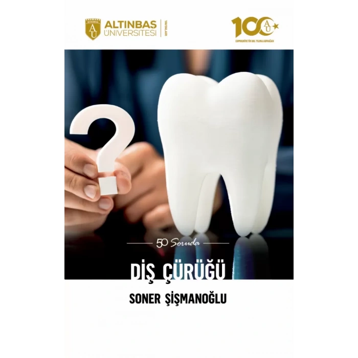 50 Soruda Diş Çürüğü