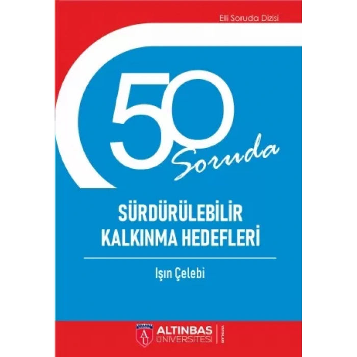 50 SORUDA SÜRDÜRÜLEBİLİR KALKINMA HEDEFLERİ