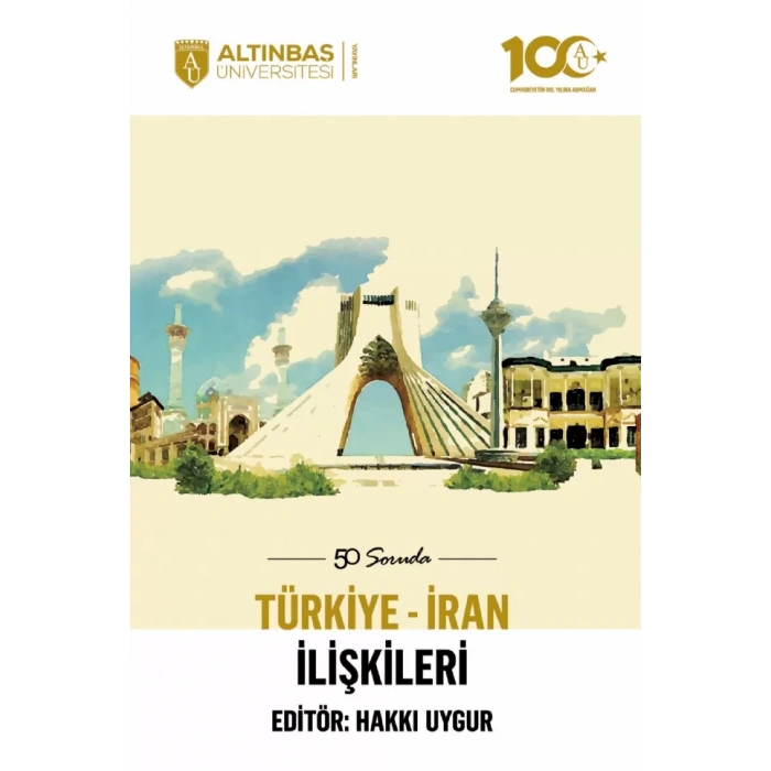 50 Soruda Türkiye-İran İlişkileri