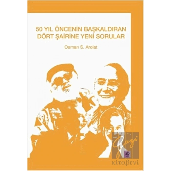 50 Yıl Öncenin Başkaldıran Dört Şairine Yeni Sorular