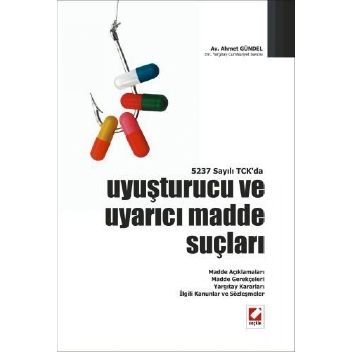 5237 Sayılı TCK'daUyuşturucu ve Uyarıcı Madde Suçları