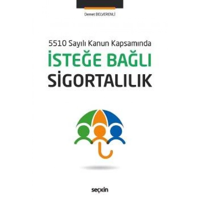 5510 Sayılı Kanun Kapsamındaİsteğe Bağlı Sigortalılık