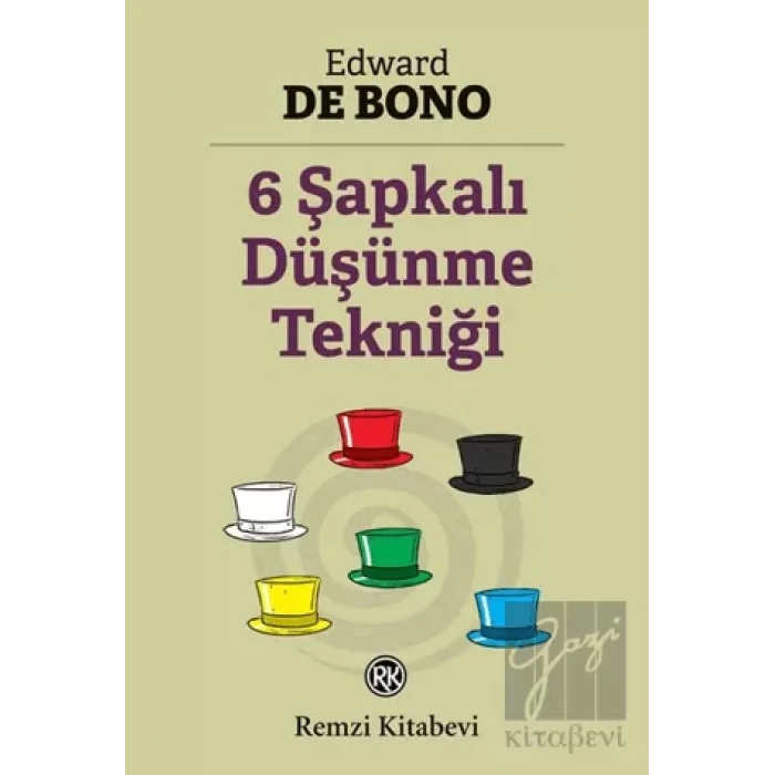 6 Şapkalı Düşünme Tekniği