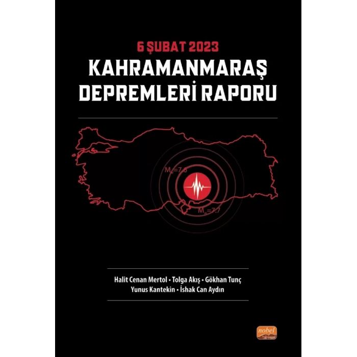 6 Şubat 2023 Kahramanmaraş Depremleri Raporu