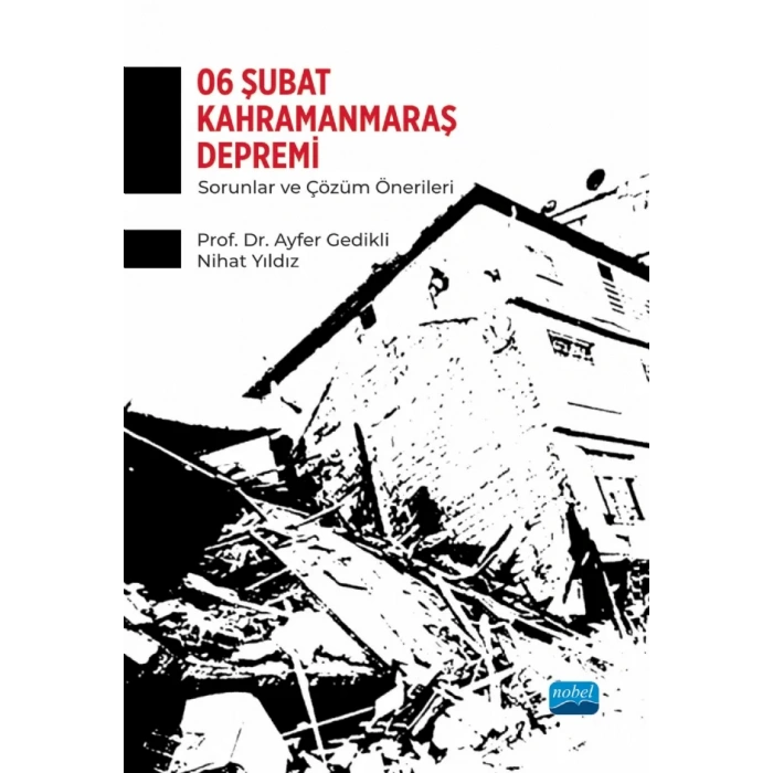 6 ŞUBAT KAHRAMANMARAŞ DEPREMİ - Sorunlar ve Çözüm Önerileri