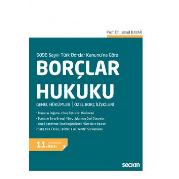 6098 Sayılı Türk Borçlar Kanunu'na GöreBorçlar Hukuku Genel Hükümler / Özel Borç İlişkileri