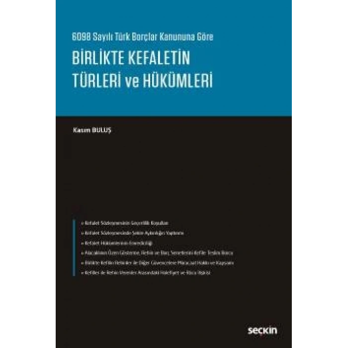 6098 Sayılı Türk Borçlar Kanununa GöreBirlikte Kefaletin Türleri ve Hükümleri