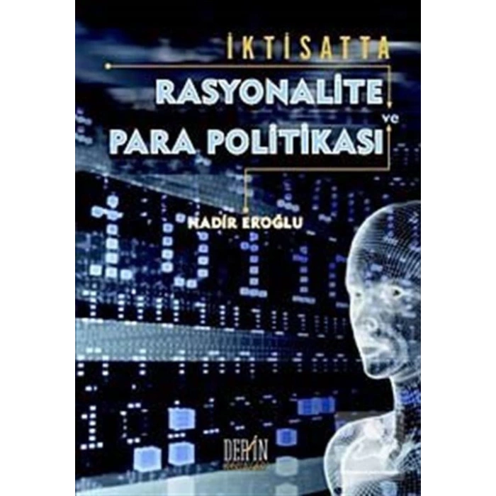 İKTİSATTA RASYONALİTE PARA POLİTİKASI- Derin&Der