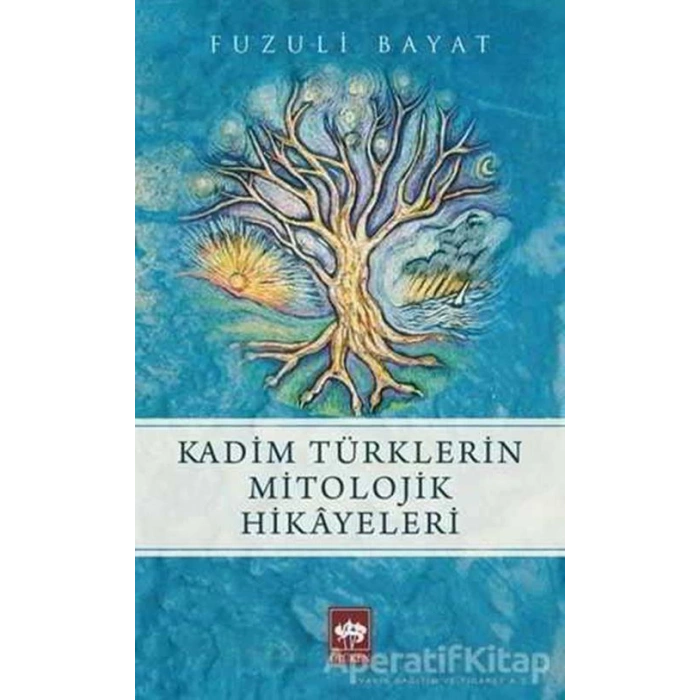 Kadim Türklerin Mitolojik Hikayeleri